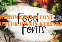 Rekomendasi Font Untuk Bisnis Kuliner